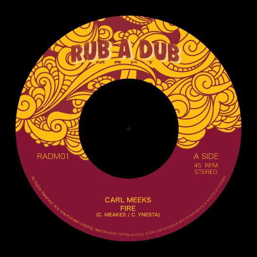 Carl Meeks - Fire - 7" Rub A Dub Mrkt