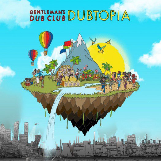 Gentleman’s Dub Club - Dubtopia