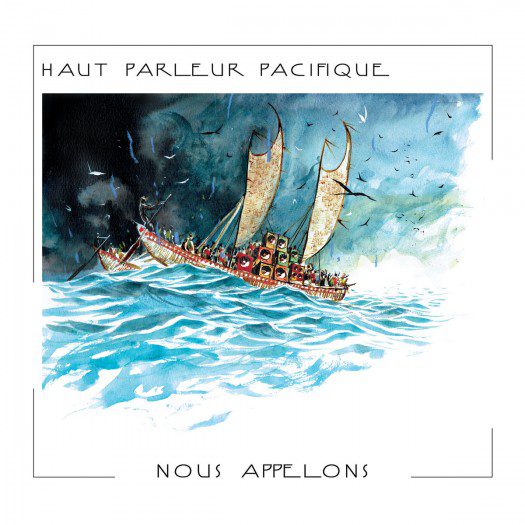 Haut Parleur Pacifique - Nous Appelons