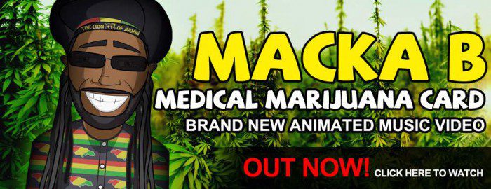Macka B- Medical Marijuana Card