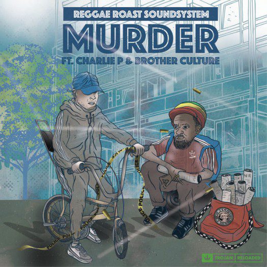 Reggae Roast Sound System feat. Brother Culture & Charlie P - Murder EP