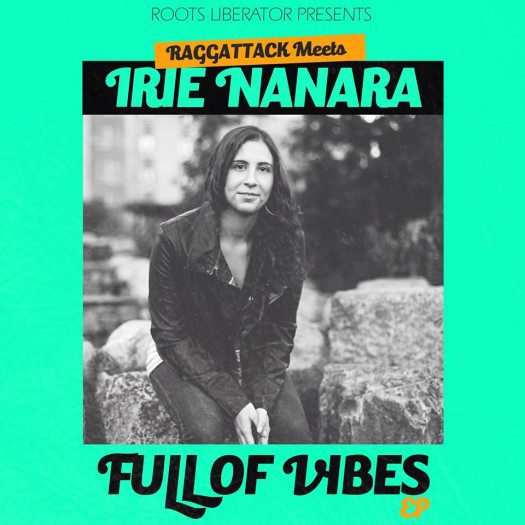 Raggatack meets Irie Nanara - Full Of Vibes