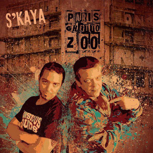 S’Kaya - Paris Ghetto Zoo