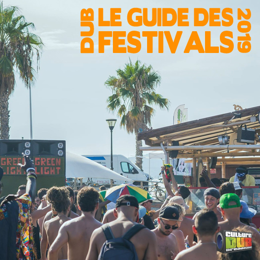 Le Guide des Dub Festivals de l’Été 2019