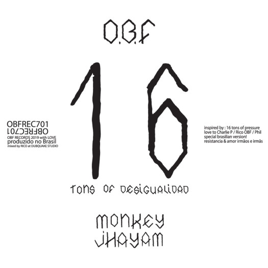 OBF feat. Monkey Jhayam - 16 Tons Of Desigualidad